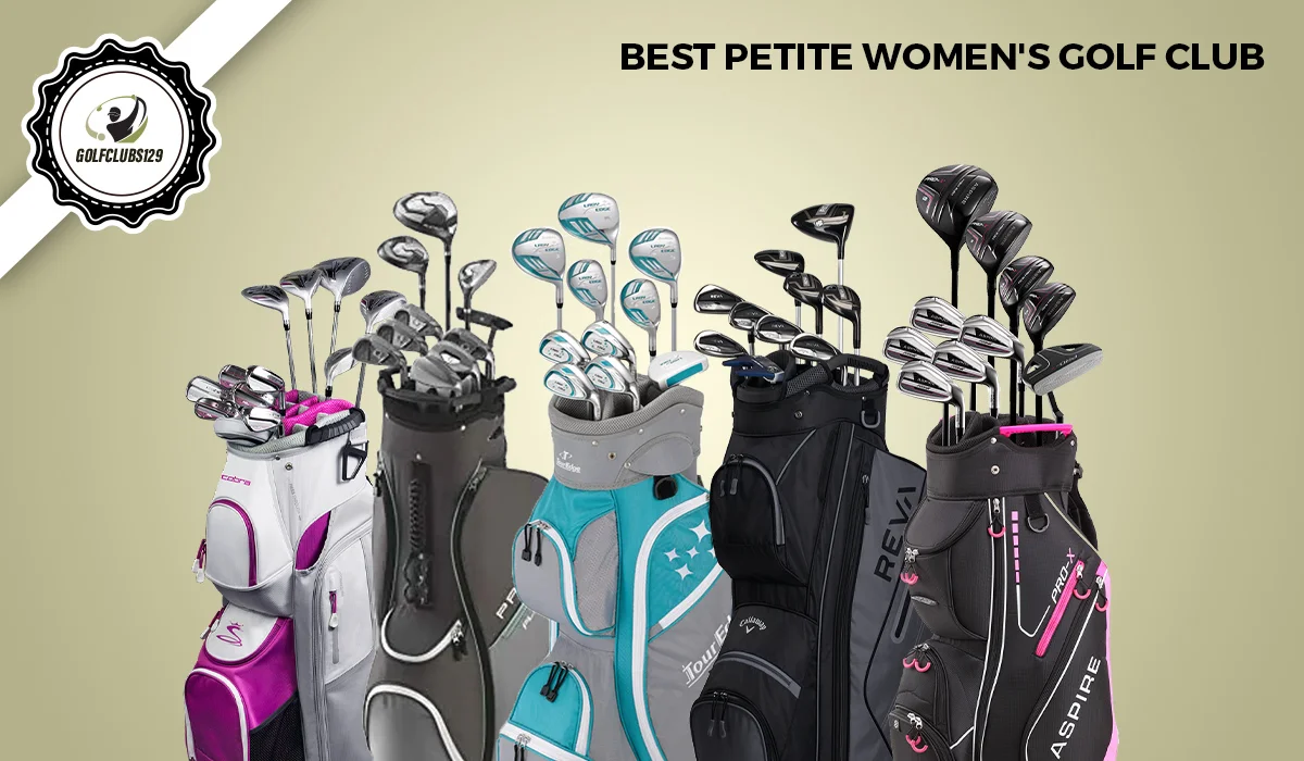 Best Petite Women's Golf Clubs