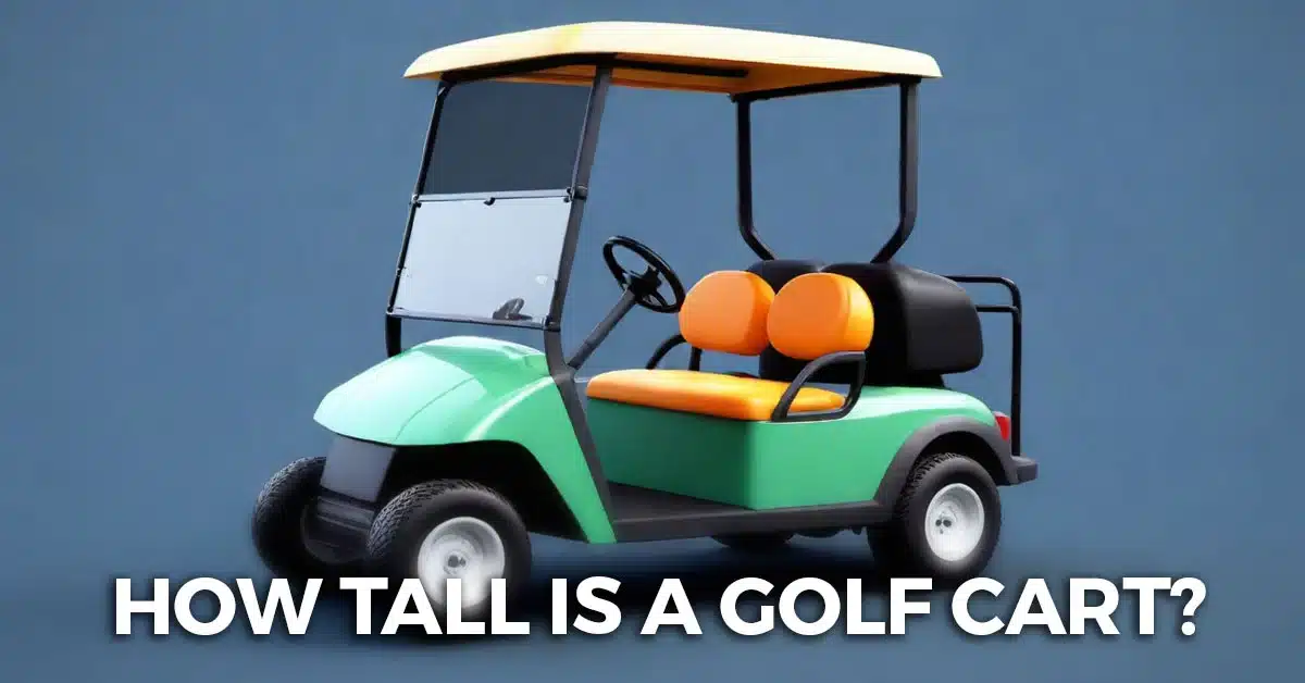 How Tall is a Golf cart?